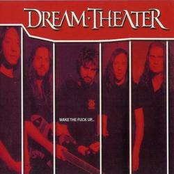 Dream Theater : Wake the Fuck Up...